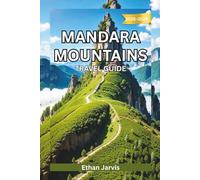 MANDARA MOUNTAINS TRAVEL GUIDE 2025-2026: Cameroon’s Mountain Secrets: A Traveler’s Guide to the Mandara Range and Its People