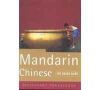 Mandarin Chinese: A Rough Guide Phrasebook (2nd Edn)