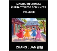 Mandarin Chinese Character for Beginners (Part 8)- Mastering Chinese Characters, Step-by-Step Guide for Multiple-Choice Strategies for Rapid Recognition, Your Complete HSK Level Guide