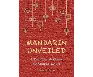 Mandarin Unveiled: A Deep Dive into Chinese for Advanced Learners