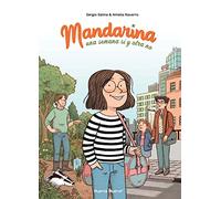 Mandarina - 1: Una semana sí y otra no