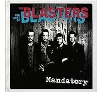 Mandatory : The Best Of The Blasters E