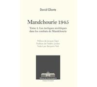 Mandchourie 1945: Les tactiques soviétiques dans les combats de Mandchourie