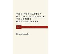 Mandel, E: Formation Of Econ Thought Of Karl Marx