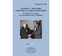 Mandela - de klerk sujets de la science politique : De l'illusion du « même » à la reconnaissance du « semblable »