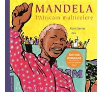 Mandela, l'Africain multicolore Edition hommage - Alain Serres - Rue Du Monde Eds - relié - Document jeunesse dès 9 ans