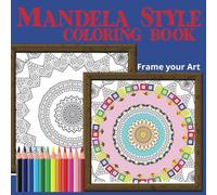 Mandela Style Coloring Book: Discover Serenity with 50 Amazing Patterns: A Relaxing Coloring Adventure
