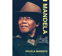 Mandela: The Aristocrat and the Revolution