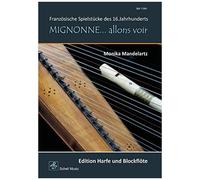 Mandelartz, M: Mignonne¿ Allons Voir (Harfe & Blockflöte)