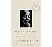 Mandela's Way: Lessons for an Uncertain Age