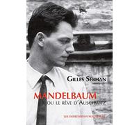 Mandelbaum ou le rêve d'Auschwitz: Avec une postface de l'auteur