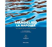 Mandelieu-La Napoule: Au coeur de la Côte d'Azur