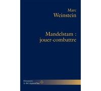 Mandelstam : jouer-combattre Jouer-combattre - Marc Weinstein - Hermann - broché - Essai