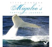 Mandera, Steve - Migaloo's Fantastic Journey [Import]