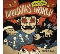 Mando Diao - Boblikov'S Magical World