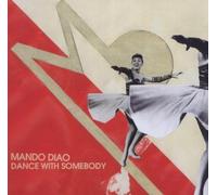 Mando Diao - Dance with Somebody [Import]