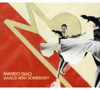Mando Diao - Dance with Somebody [Import]