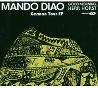 Mando Diao - Good Morning,Herr Horst [Import]