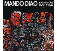 Mando Diao - Long Before Rock'n Roll [Import]