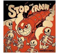 Mando Diao - Stop The Train [Vinyl Lp]