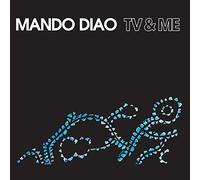 Mando Diao - Tv & me [Single-CD]