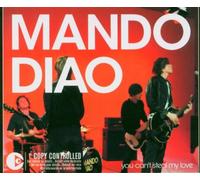 Mando Diao - You Can'T Steal My Love