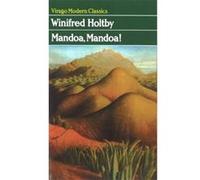 Mandoa, Mandoa!: A Comedy of Irrelevance (Virago Modern Classics) Winifred Holtby (Auteur)