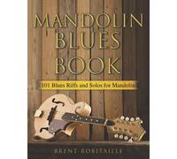 Mandolin Blues Book: 101 Blues Riffs and Solos for Mandolin
