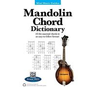 Mandolin Chord Dictionary : All The Essential Chords In An Easy-To-Follow Format! (Mini Music Guides