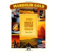 Mandolin Gold: 100+ Of The Most Popular Selections