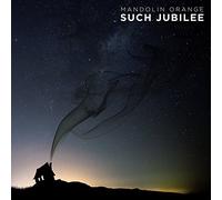 Mandolin Orange - Such Jubilee