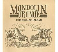Mandolin Orange - This Side of Jordan