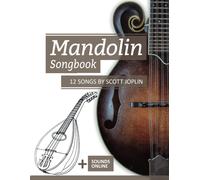 Mandolin Songbook - 12 Songs By Scott Joplin: + Sounds Online (Mandolin Songbooks)