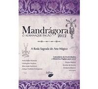 Mandrágora: O Almanaque Pagão 2012: A Roda Sagrada Do Ano Mágico [Livre en VO] Aa Vv (Auteur)