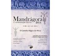 Mandrágora: O Almanaque Pagão 2014: O Caminho Mágico Do Wicca [Livre en VO] Aa Vv (Auteur)
