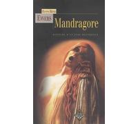 Mandragore - Histoire D'un Être Mystérieux
