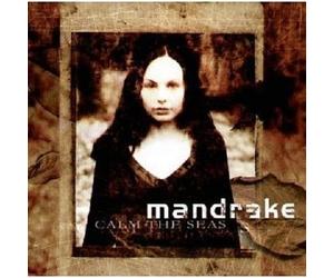 MANDRAKE - CALM THE SEAS CD NEUF