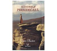 Mandrie si prejudecata - Jane Austen, Editie in limba romana