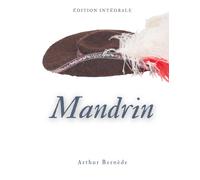 Mandrin : édition intégrale des aventures du célèbre brigand