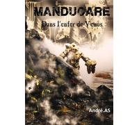 MANDUCARE - Dans l'enfer de Vénus - André.AS - Bookelis - broché - Roman