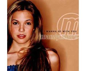 Mandy Moore - I Wanna Be With You By Mandy Moore (2000-05-08)