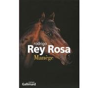 Manège Rodrigo Rey Rosa (Auteur), Claude-Nathalie Thomas (Traduction)
