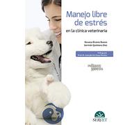 Manejo libre de estrés en la clínica veterinaria
