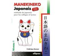 Manekineko japonais - Niveau 1 2e édition revue et augmentée - Frédérique Barazer - Ellipses - relié - Méthode de langue