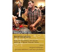 Manele in Romania: Cultural Expression and Social Meaning in Balkan Popular Music