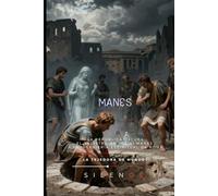 MANES: LA REPÚBLICA OSCURA El Registro de los Di Manes y la Ingeniería Espiritual de Roma