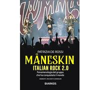 Måneskin. Italian rock 2.0. Fenomenologia del gruppo che ha conquistato il mondo. Momenti, racconti e immagini
