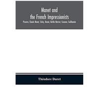 Manet And The French Impressionists
