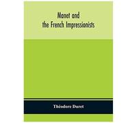 Manet And The French Impressionists