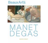Manet / degas Au musee d’orsay - Collectif - Beaux Arts Editions - broché - Catalogue d'exposition